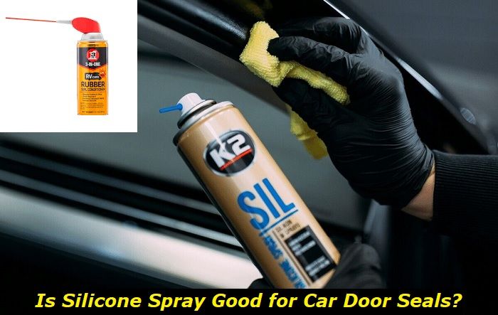 Silicone Spray for Car Door Seals – Does It Really Help?